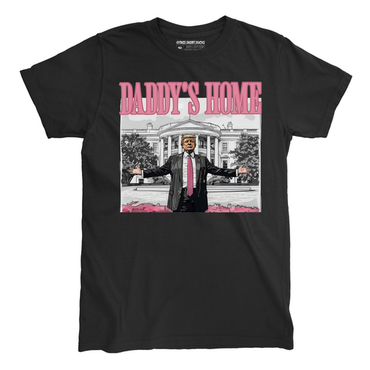 DADDY'S HOME T-Shirt