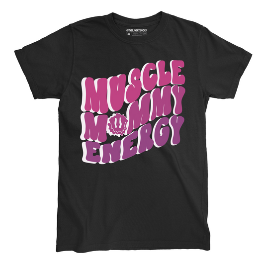MUSCLE MOMMY ENERGY T-Shirt