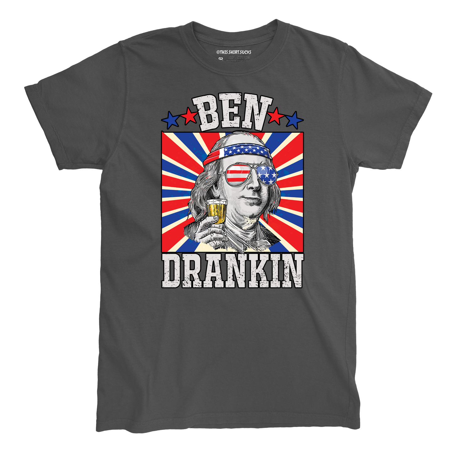 BEN DRANKIN' T-Shirt
