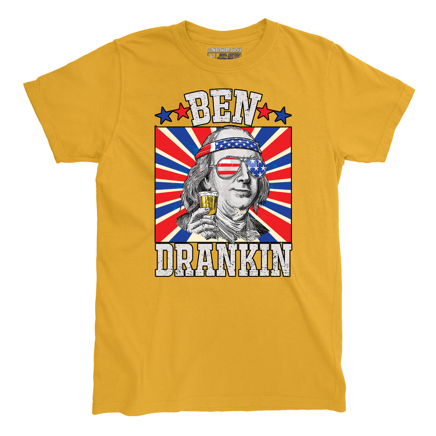 BEN DRANKIN' T-Shirt