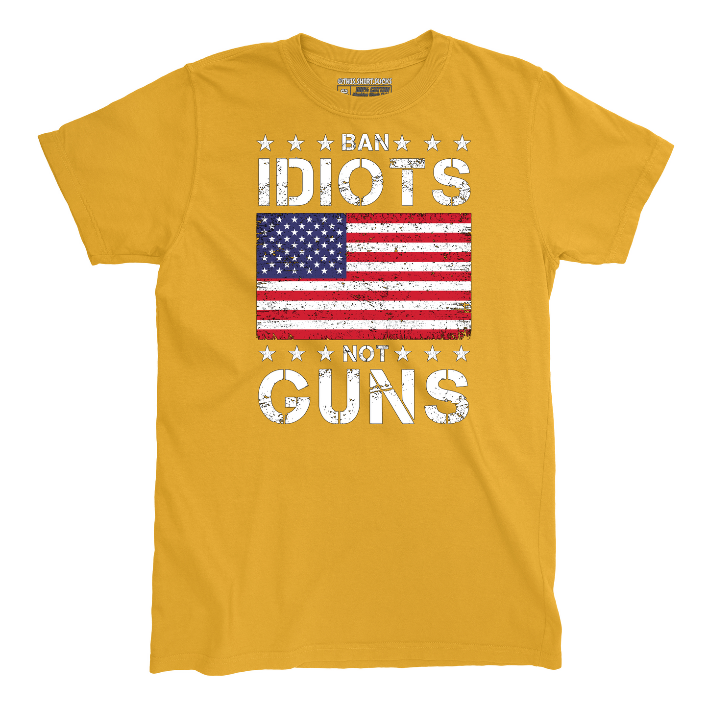 BAN IDIOTS NOT GUNS T-Shirt
