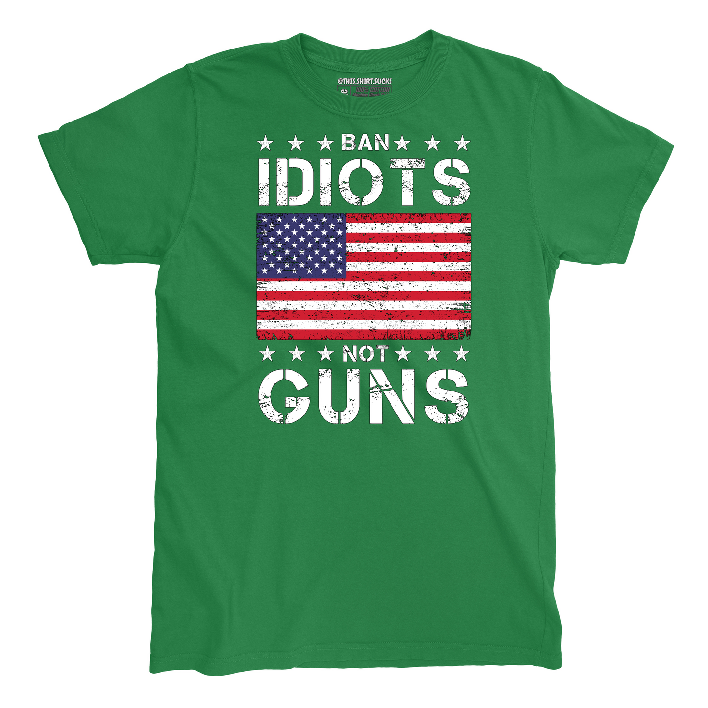 BAN IDIOTS NOT GUNS T-Shirt