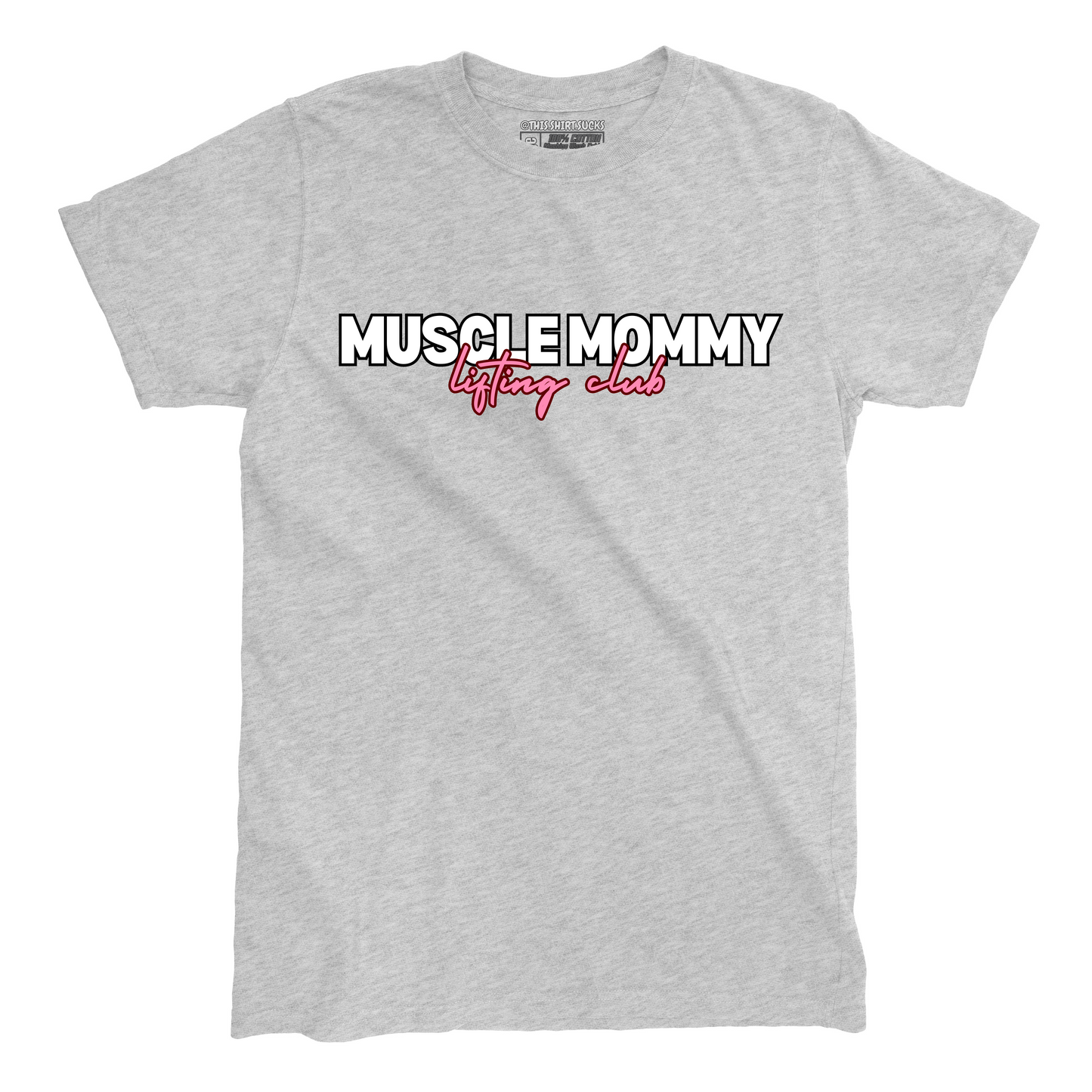 MUSCLE MOMMY LIFTING CLUB T-Shirt