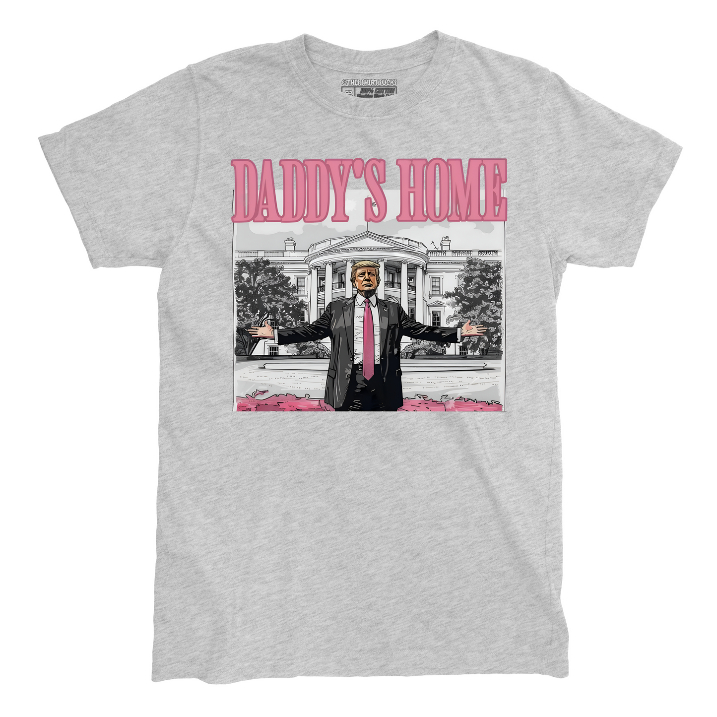 DADDY'S HOME T-Shirt