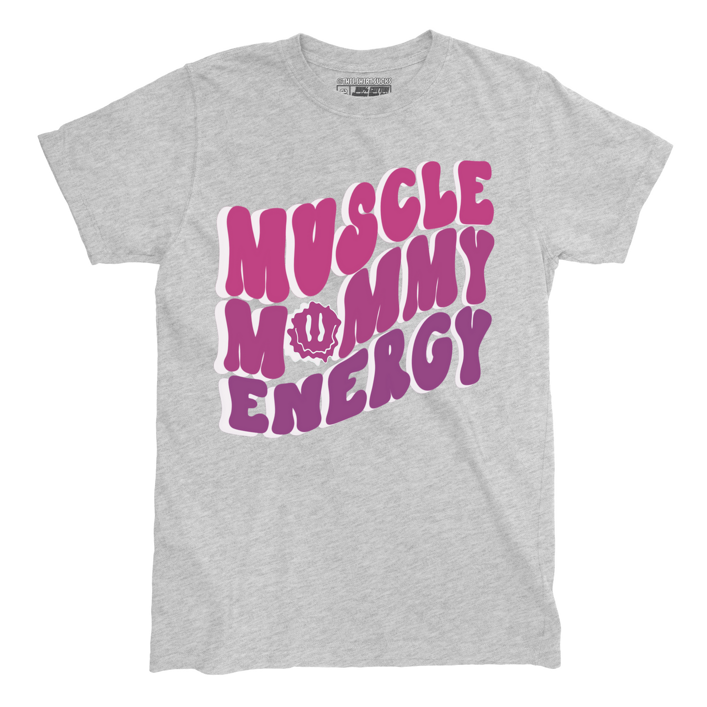 MUSCLE MOMMY ENERGY T-Shirt