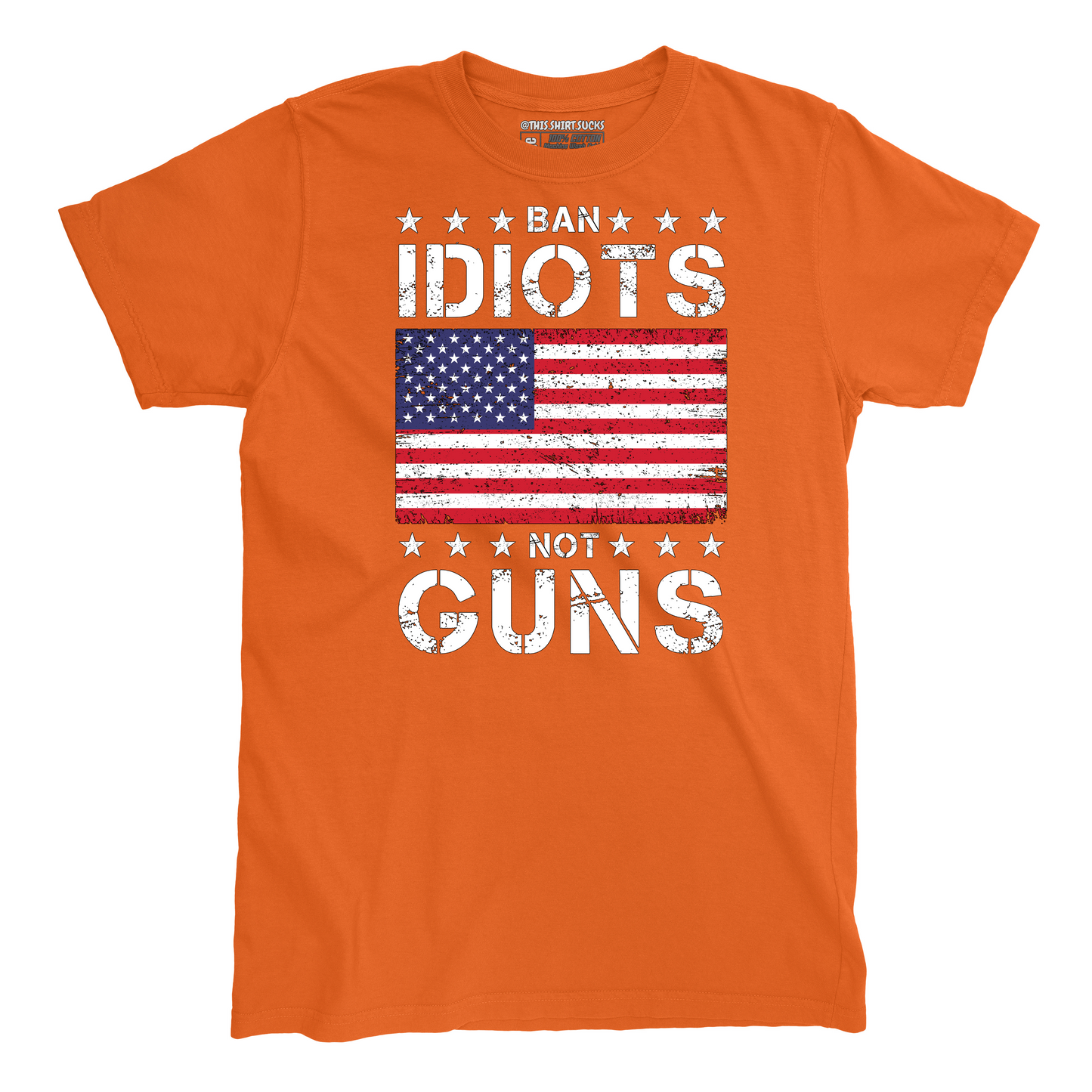 BAN IDIOTS NOT GUNS T-Shirt