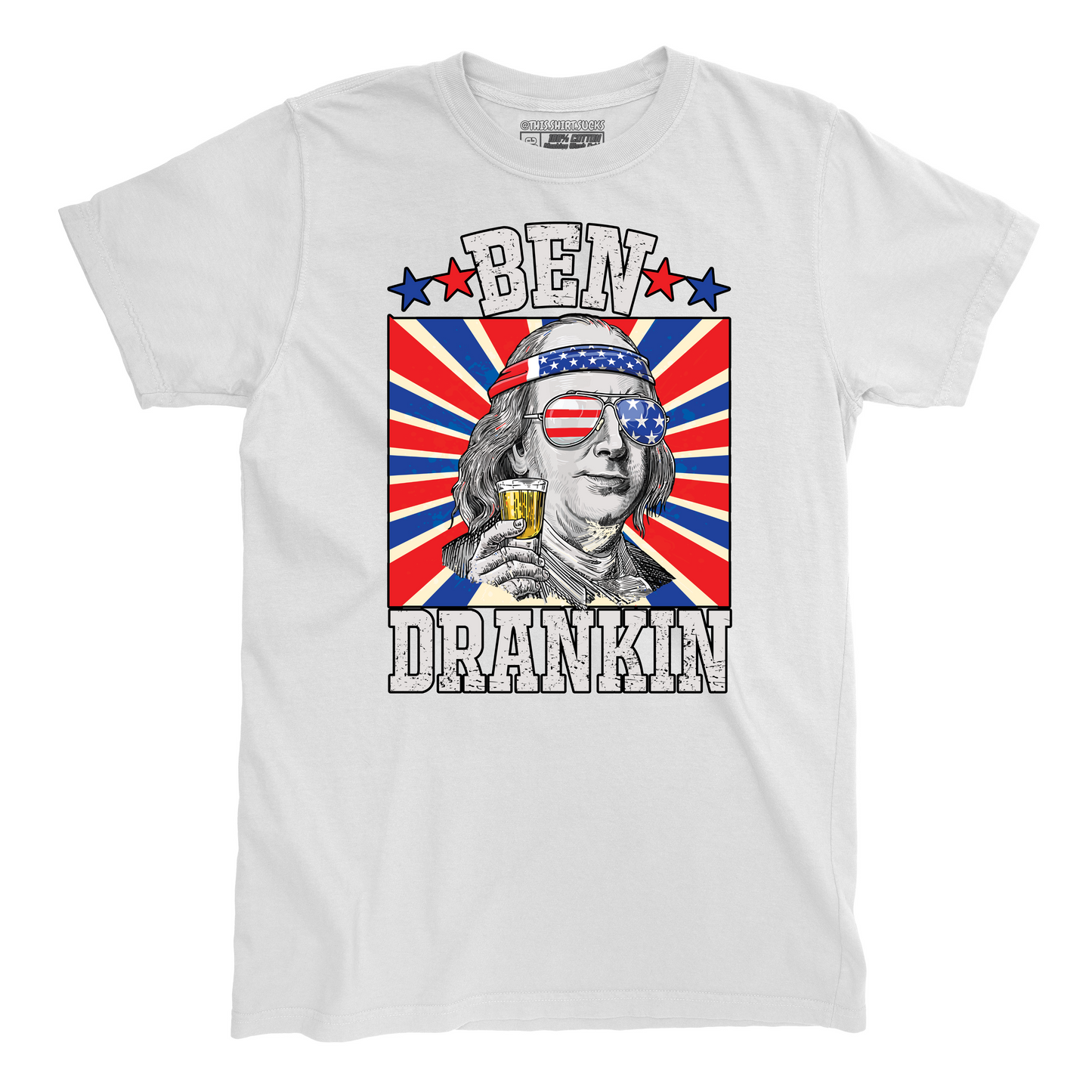 BEN DRANKIN' T-Shirt